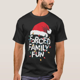 Geforceerd Familie Fun Sarcastische Kerst Grappige T-shirt
