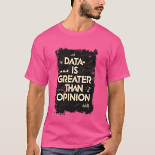 Gegevens, Statistieken, Gegevensanalyse, Data Scie T-shirt