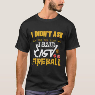 Gegoten Fireball Rol Spelen Spelletjes Gift Voor T T-shirt