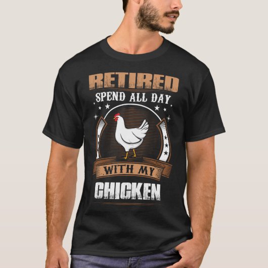 Geheel dag in ruste met mijn Chicken Tshirt (Voorkant)