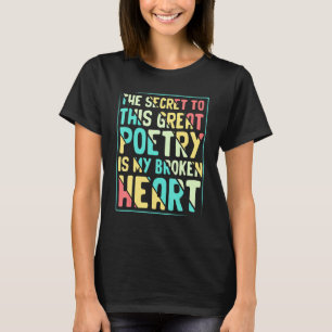 Geheim naar poëzie Fun Writer Poet Reader Poems Gr T-shirt