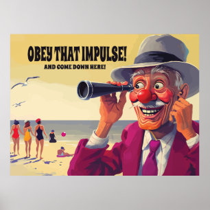 Gehoorzaam die impuls en kom naar beneden, grappig poster