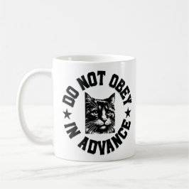 Gehoorzaam niet bij voorbaat Mok