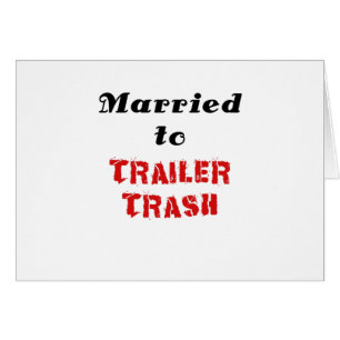 Gehuwd met Trailer Trash