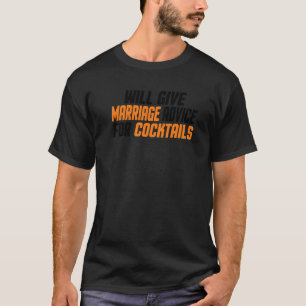 Gehuwd zal huwelijksadvies geven aan Cocktails T-shirt