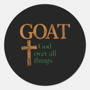 Geiten God Over Alle Dingen Christelijke Grappige  Ronde Sticker