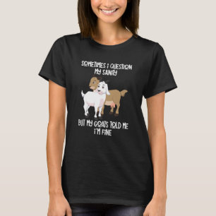 geitenhouder citeer mijn geiten die me vertelden d t-shirt
