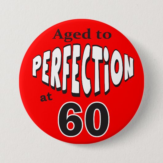 Gejaard tot perfectie op 60 | 60e verjaardag ronde button 7,6 cm (Voorkant)