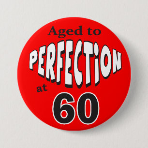 Gejaard tot perfectie op 60 60e verjaardag ronde button 7,6 cm