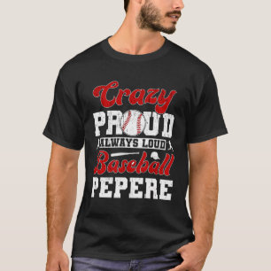 Gek trots honkbal pepere van een honkbalspeler P T-shirt