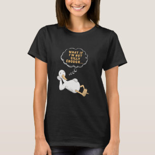 Gekke angstige gans, wat als ik niet Gekke genoeg T-shirt