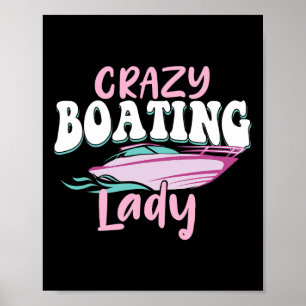 Gekke bootdame - Bootliefhebber zeilende motorboot Poster