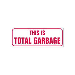 Gekke "DIT IS TOTAAL GARBAGE" Rubber Stempel