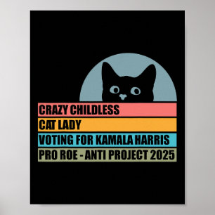 Gekke kinderloze kat dame die op Kamala Harris ste Poster