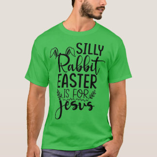 Gekke konijnenPasen voor Jezus Pasen 1 T-shirt