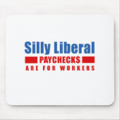 Gekke liberaal. De looncontroles zijn voor de werk Muismat (Voorkant)