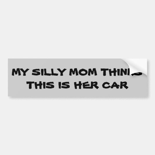 Gekke moeder denkt dat dit haar auto is bumpersticker (Voorkant)