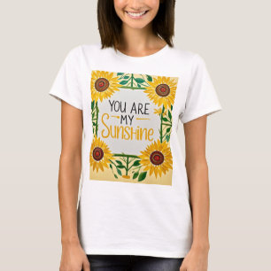 Gekke zonnebloemen, jij bent mijn zonneschijn t-shirt