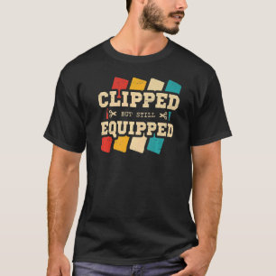 Geknipt maar nog steeds uitgerust Vasectomie Man P T-shirt