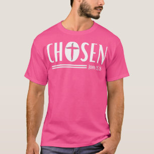 Gekozen Johannes 1516 Bijbelvers T-shirt