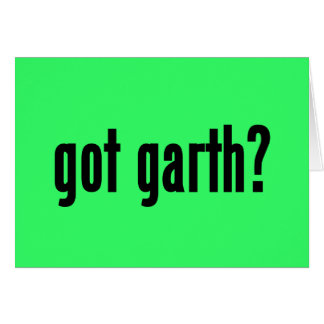 gekregen garth?