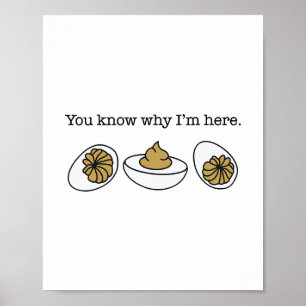 Gekruid Ei Je Weet Waarom Ik Hier Ben Funny Thanks Poster
