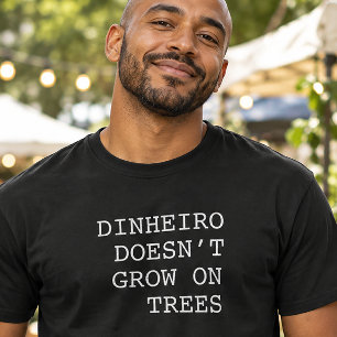 Geld groeit niet op bomen Grappig T-shirt