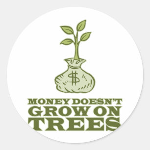 Geld groeit niet op bomen ronde sticker