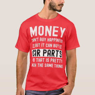 Geld kan geen geluk kopen, maar het kan onderdelen t-shirt