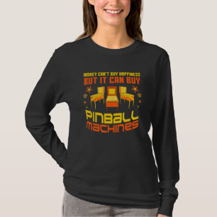 Geld kan geen geluk kopen, maar het kan Pinball M T-shirt