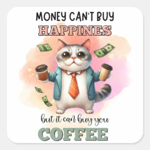 Geld Kan Geluk Niet Kopen Funny Kat Liefhebber Ges Vierkante Sticker