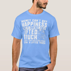 Geld Kan Geluk Niet Kopen, Maar Het Kan Een Lifted T-shirt