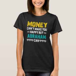 Geld kan je niet gelukkig maken dat Abraham Humor  T-shirt