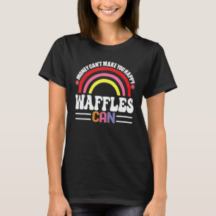 Geld kan je niet gelukkig maken met wafels kan gra t-shirt