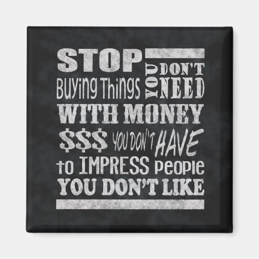 Geld Motivatie Quote Square Magnet Magneet (Voorkant)