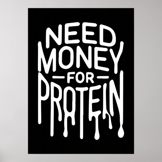Geld nodig voor eiwitten - Funny Gym Bro Workout Poster (Voorkant)