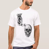 Geld of dood t-shirt (Voorkant)