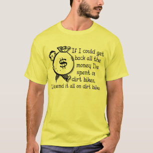 Geld op Dirt Bikes Motocross Grappig T-shirt