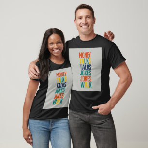 Geld Talks Grappen Walk T-shirt