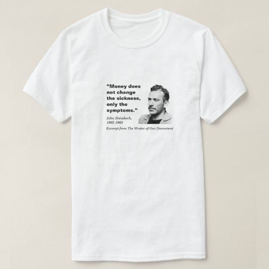 Geld verandert niet, John Steinbeck, wit T-shirt (Design voorkant)