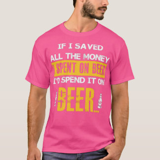 Geld voor bier T T-shirt