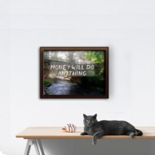 Geld zal alles doen wat een proverb bridge poster