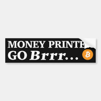 Geldprinter Go Brr... Bumpersticker