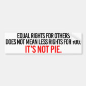 Gelijke rechten voor anderen betekenen niet minder bumpersticker (Voorkant)