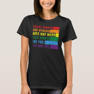 Gelijke rechten voor anderen betekenen niet minder t-shirt