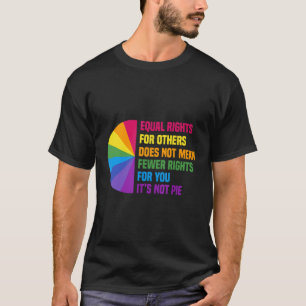 Gelijke rechten voor anderen betekenen niet minder t-shirt