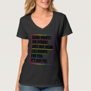 Gelijke rechten voor anderen betekenen niet minder t-shirt