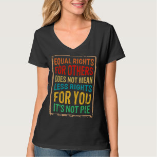 Gelijke rechten voor anderen Het is geen deel 1 T-shirt