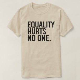 Gelijkheid doet niemand pijn t-shirt