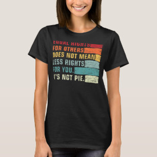 gelijkheid Gelijke rechten voor anderen Het is ni T-shirt